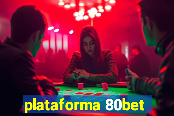 plataforma 80bet